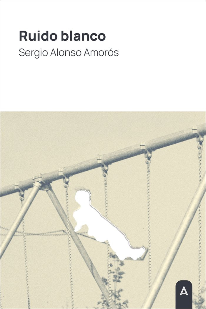 Ruido blanco, de , Alonso Amorós, Sergio | portada del libro