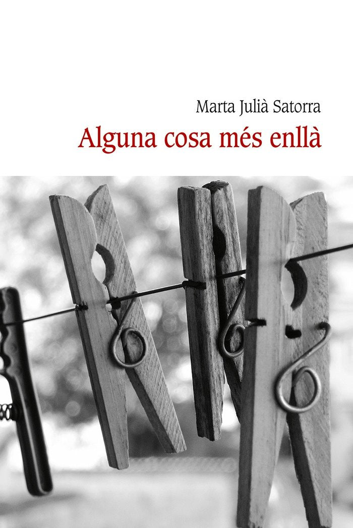 ALGUNA COSA MES ENLLA, de MARTA JULIA SATORRA | portada del libro