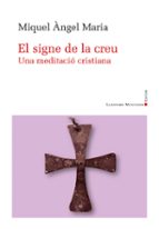 El signe de la creu, de MIQUEL ANGEL MARIA I BALLESTER | portada del libro