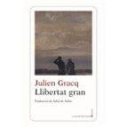 LLIBERTAT GRAN, de Julien Gracq | portada del libro