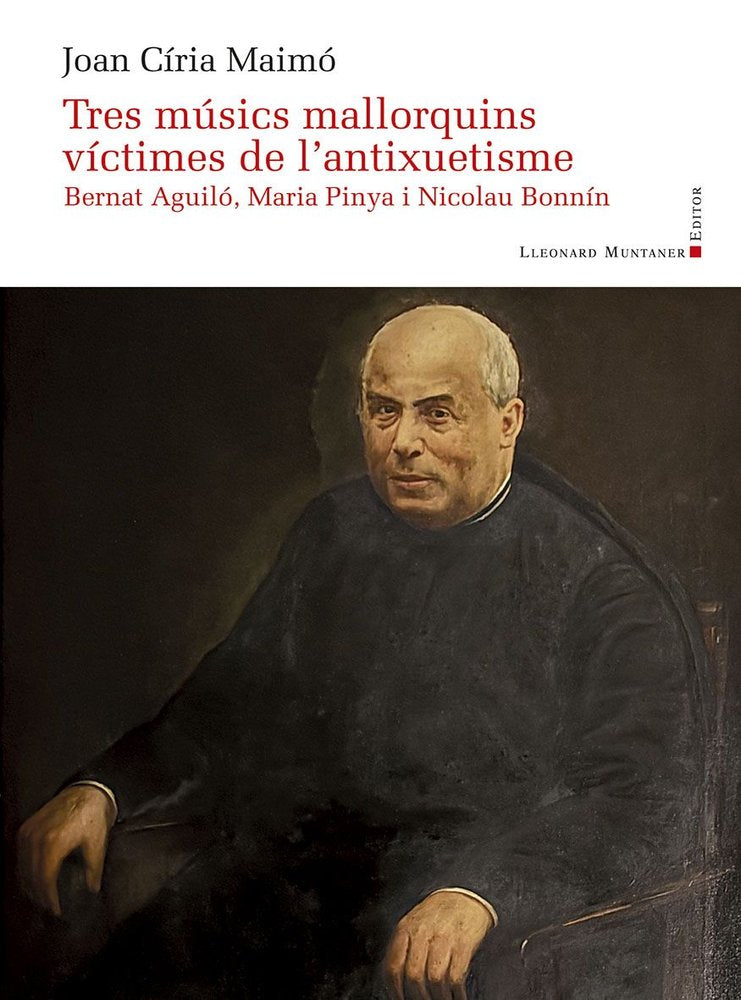 TRES MUSICS MALLORQUINS VICTIMES DE L'ANTIXUETISME, de CIRIA MAIMO, JOAN | portada del libro