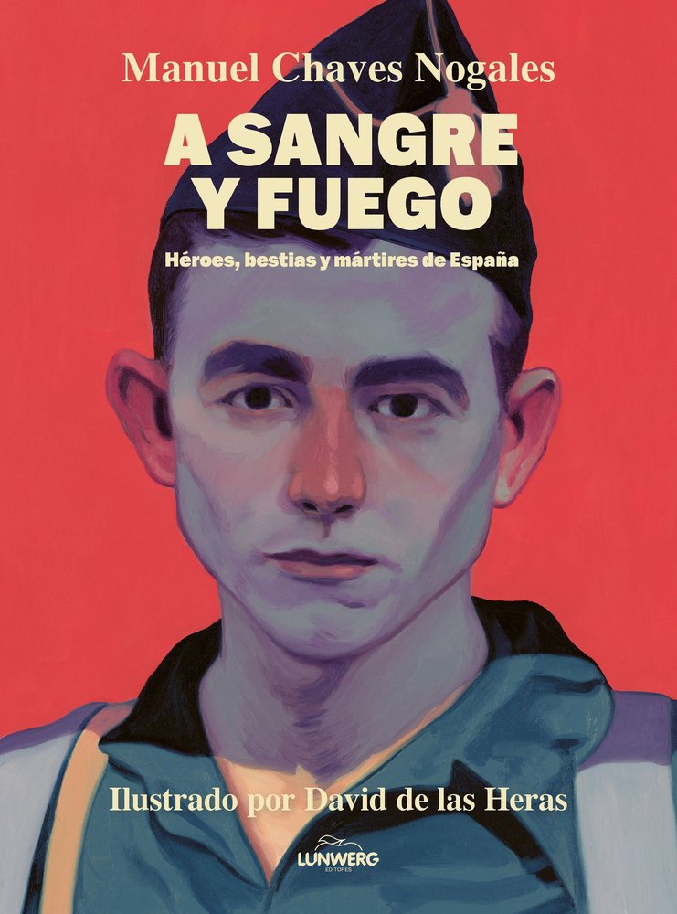 A SANGRE Y FUEGO, de MANUEL CHAVES NOGALES | portada del libro