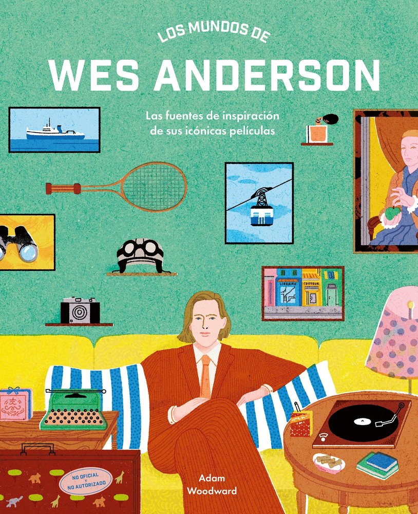 LOS MUNDOS DE WES ANDERSON, de WOODWARD, ADAM | portada del libro