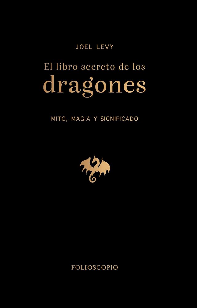 EL LIBRO SECRETO DE LOS DRAGONES, de LEVY, JOEL | portada del libro
