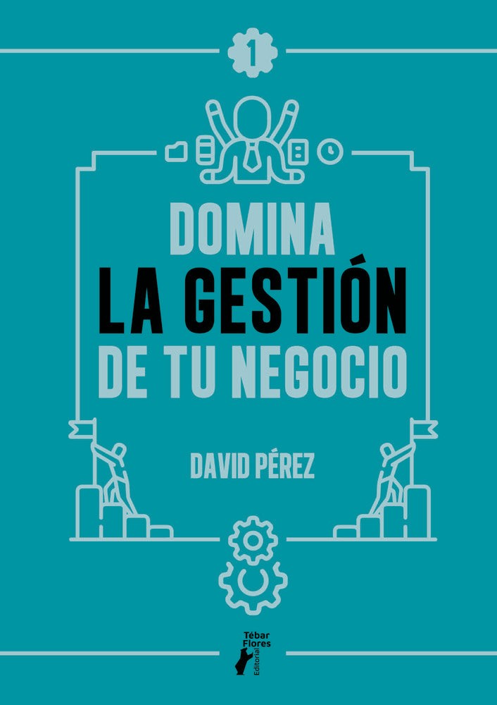 Domina la gestión de tu negocio, de Pérez, David | portada del libro
