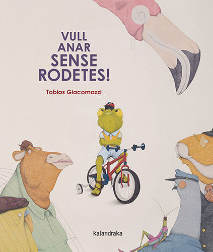 VULL ANAR SENSE RODETES!, de GIACOMAZZI, TOBIAS | portada del libro