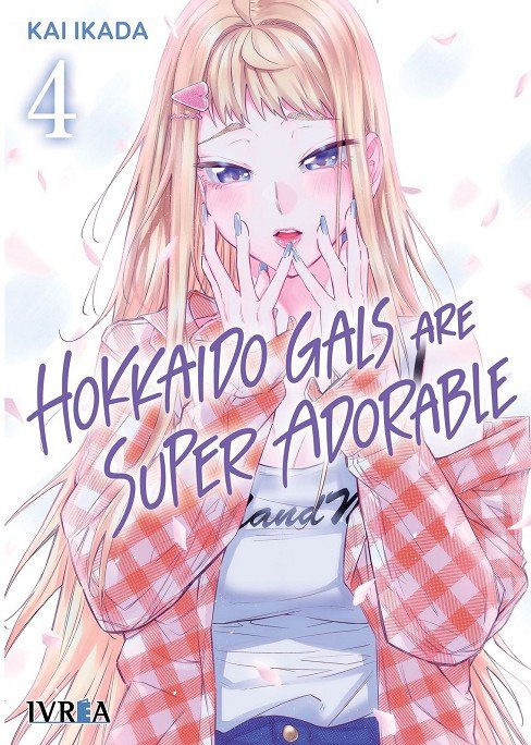 HOKKAIDO GALS ARE SUPER ADORABLE 04, de IKADA, KAI | portada del libro