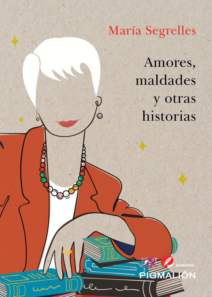 AMORES, MALDADES Y OTRAS HISTORIAS, de Segrelles, María | portada del libro