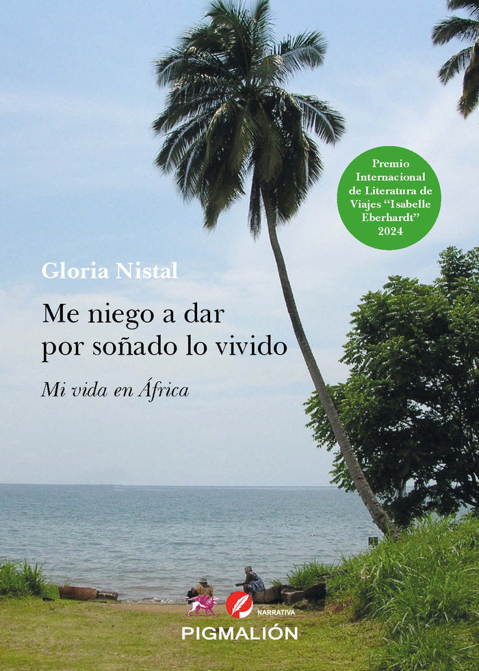 ME NIEGO A DAR POR SOÑADO LO VIVIDO, de Nistal Rosique, Gloria | portada del libro