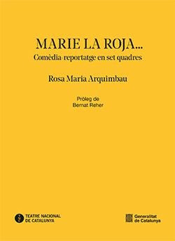 MARIE, LA ROJA..., de ARQUIMBAU, ROSA MARIA | portada del libro