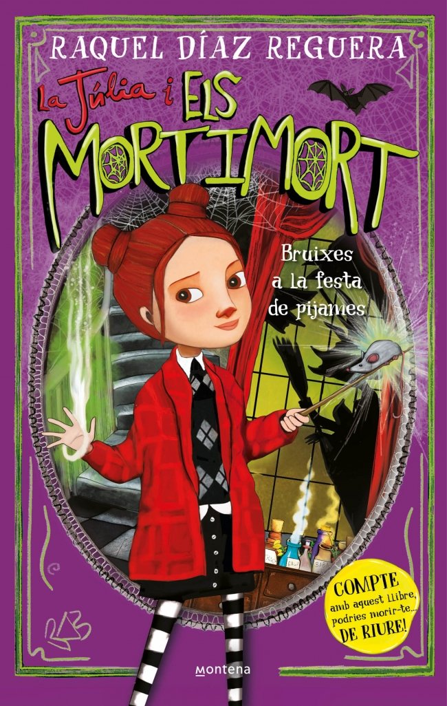 LA JULIA I ELS MORTIMORT 2 - BRUIXES A LA FESTA DE PIJAMES, de DIAZ REGUERA, RAQUEL | portada del libro