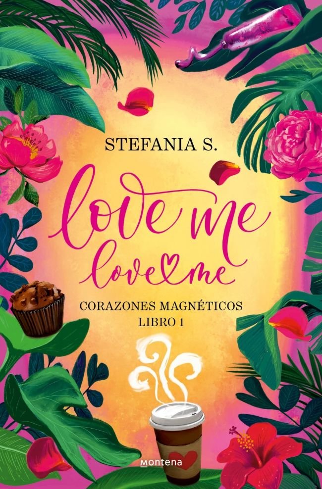 LOVE ME LOVE ME. LIBRO 1, de S., STEFANIA | portada del libro