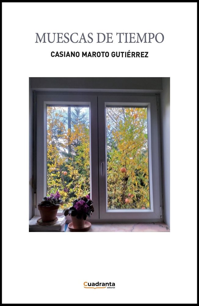 Muescas de tiempo, de , Maroto Gutiérrez, Casiano | portada del libro