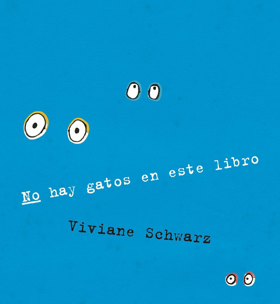 NO HAY GATOS EN ESTE LIBRO, de VIVIANE SCHWARZ | portada del libro