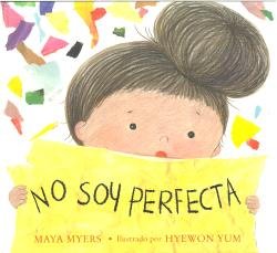 NO SOY PERFECTA, de MAYA, MYERS | portada del libro