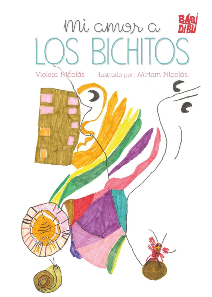 Mi amor a los bichitos, de NICOLAS,VIOLETA | portada del libro
