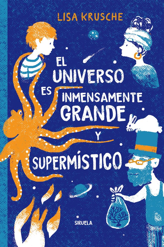 EL UNIVERSO ES INMENSAMENTE GRANDE Y SUPERMISTICO, de KRUSCHE, LISA | portada del libro