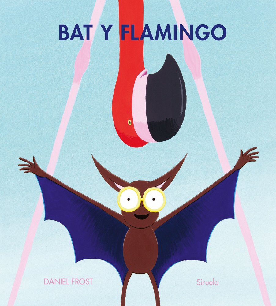 Bat y Flamingo, de FROST, DANIEL | portada del libro