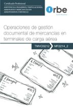 OPERACIONES DE GESTION DOCUMENTAL DE MERCANCIAS EN TERMINAL, de Varios autores | portada del libro