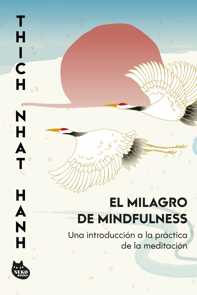 EL MILAGRO DE MINDFULNESS, de THICH NHAT HANH | portada del libro