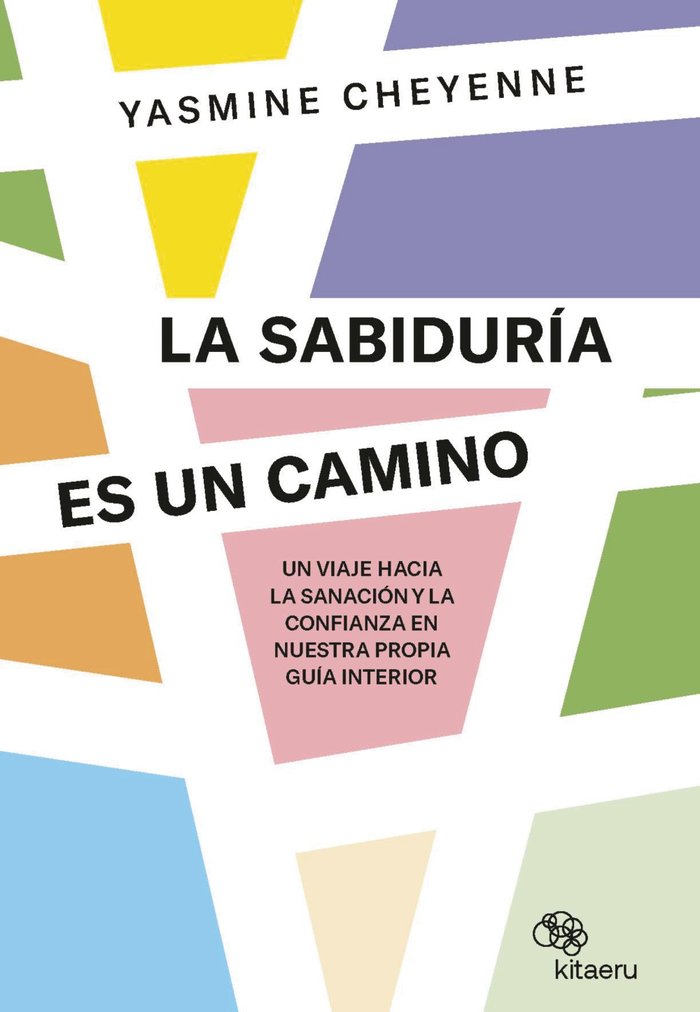 SABIDURIA ES UN CAMINO, LA, de CHEYENNE, YASMINE | portada del libro