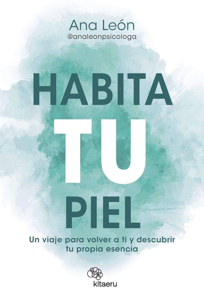 Habita tu piel, de LEON ALONSO (@ANALEONPSICOLOGA), ANA | portada del libro