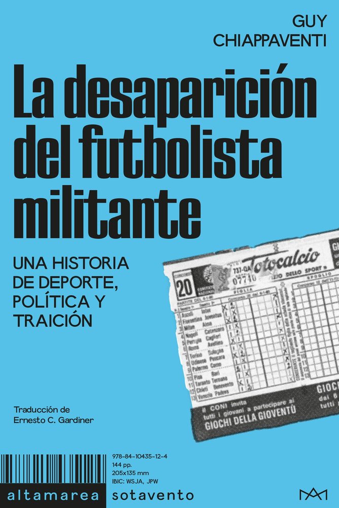 LA DESAPARICION DEL FUTBOLISTA MILITANTE, de CHIAPPAVENTI, GUY | portada del libro
