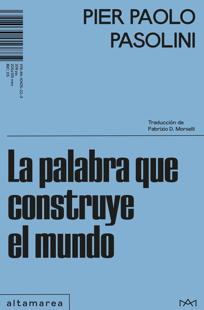 LA PALABRA QUE CONSTRUYE EL MUNDO, de PASOLINI, PIER PAOLO | portada del libro