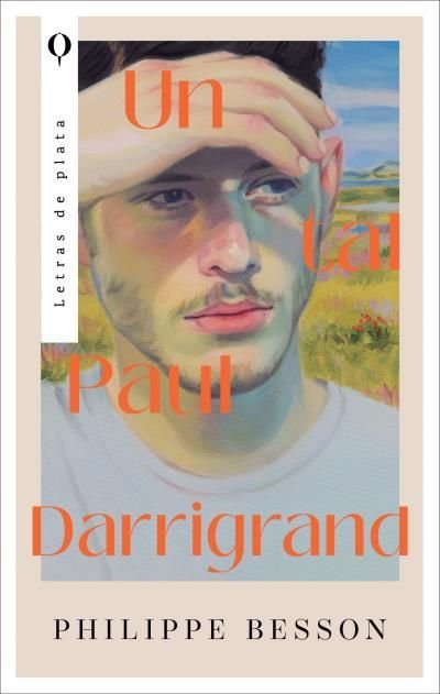 UN TAL PAUL DARRIGRAND, de BESSON, PHILIPPE | portada del libro