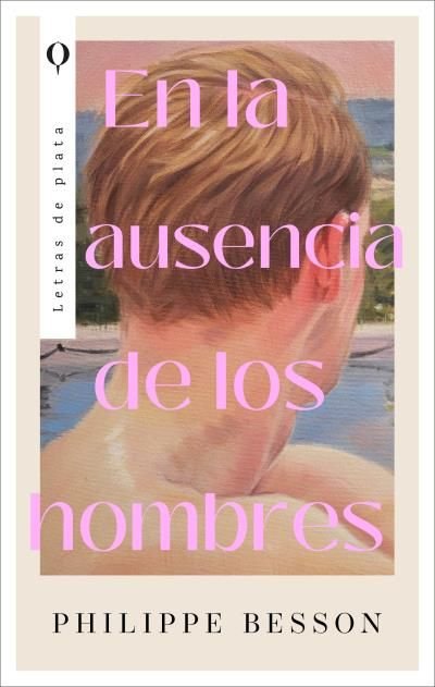 EN LA AUSENCIA DE LOS HOMBRES, de BESSON, PHILIPPE | portada del libro