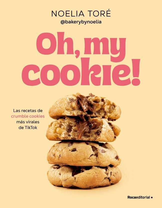 OH, MY COOKIE!, de TORE, NOELIA | portada del libro