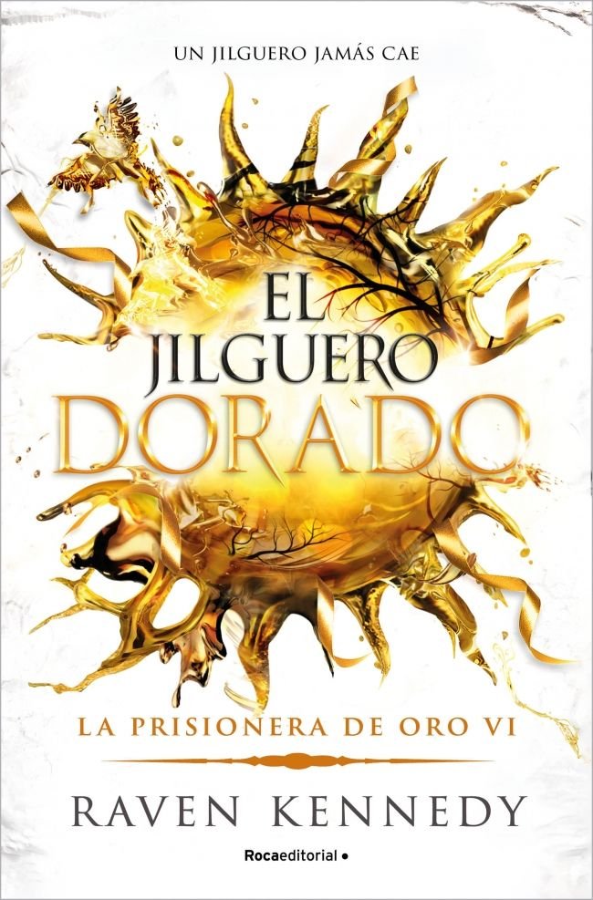 EL JILGUERO DORADO LA PRISIONERA DE ORO 6, de RAVEN KENNEDY | portada del libro