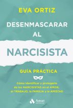 DESENMASCARAR AL NARCISISTA, de EVA ORTIZ MATEO | portada del libro