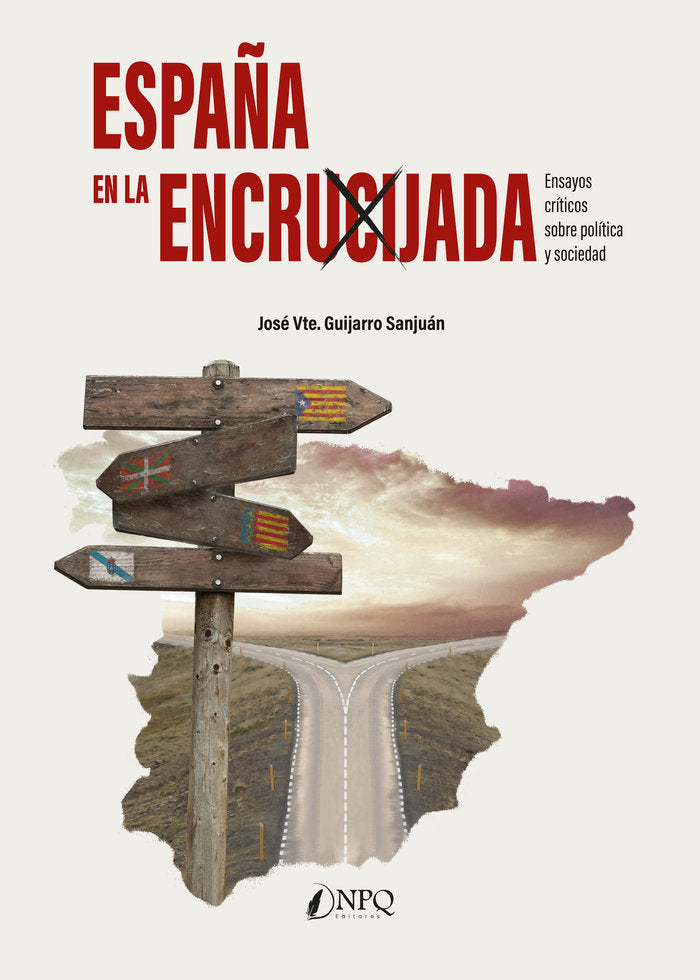 ESPAÑA EN LA ENCRUCIJADA, de GUIJARRO, JOSE VICENTE | portada del libro