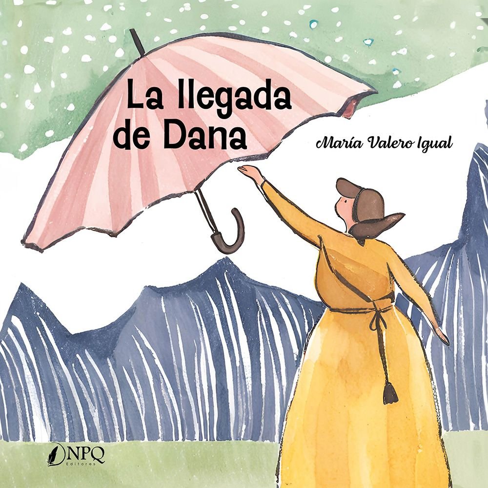 LA LLEGADA DE DANA, de VALERO IGUAL, MARIA | portada del libro