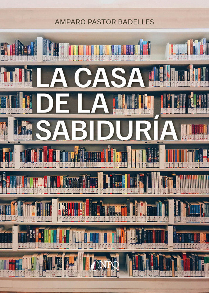 LA CASA DE LA SABIDURIA, de PASTOR BADELLES, AMPARO | portada del libro