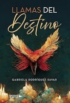 Llamas del Destino, de GABRIELA RODRIGUEZ SAYAR | portada del libro