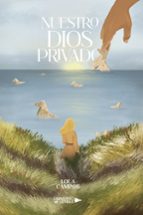 Nuestro Dios Privado, de LOLA CAMPOS | portada del libro