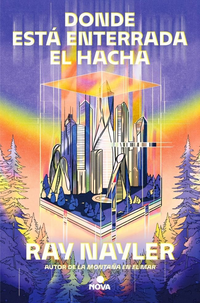 DONDE ESTA ENTERRADA EL HACHA, de NAYLER, RAY | portada del libro