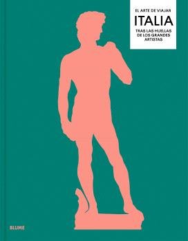 ARTE DE VIAJAR. ITALIA, EL, de NICK TRENO | portada del libro