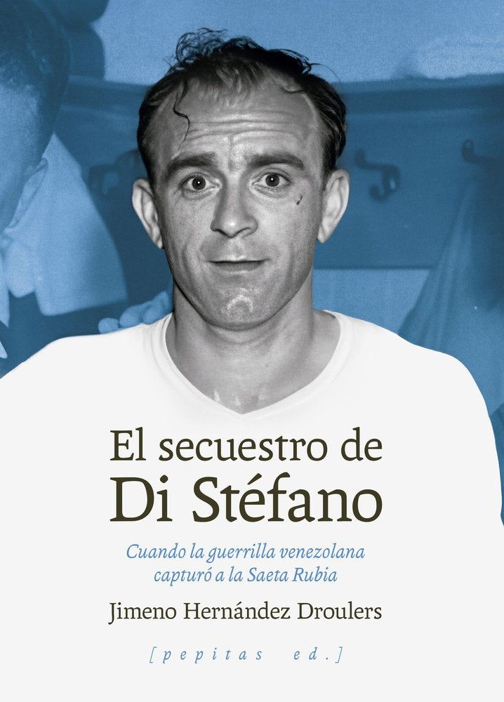 EL SECUESTRO DE DI STEFANO, de HERNANDEZ DROULERS, JIMENO | portada del libro