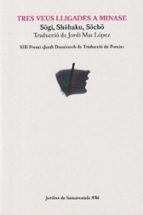 TRES VEUS LLIGADES A MINASE, de SOGI SHOKAKU SOSHO | portada del libro
