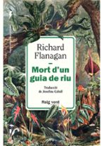 MORT D'UN GUIA DE RIU (NOVA EDICIO)- CAT, de Richard Flanagan | portada del libro