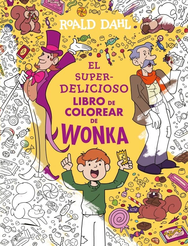 El superdelicioso libro para colorear de Wonka, de ROALD DAHL | portada del libro