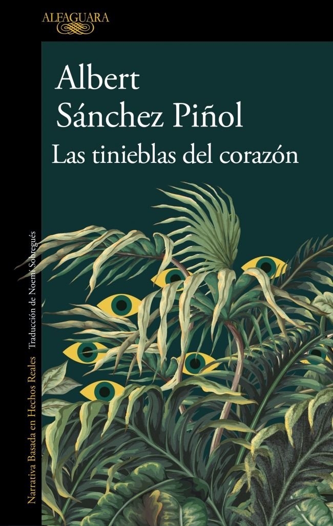 LAS TINIEBLAS DEL CORAZON, de SANCHEZ PIÑOL, ALBERT | portada del libro
