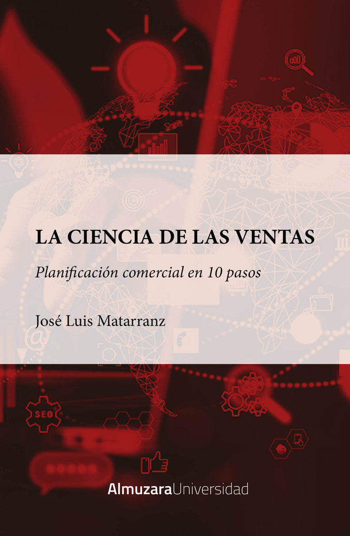CIENCIA DE LAS VENTAS, LA: PLANIFICACION COMERCIAL EN 10 PASOS, de MATARRANZ CARPIZO | portada del libro