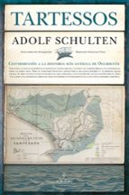 TARTESSOS. CONTRIBUCIモN A LA HISTORIA MチS ANTIGUA DE OCCIDENTE, de Adolf Schulten | portada del libro
