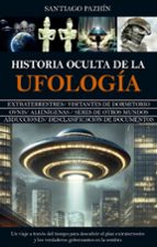 HISTORIA OCULTA DE LA UFOLOGヘA, de Santiago Pazhín | portada del libro