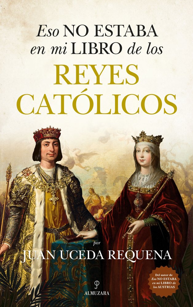 ESO NO ESTABA EN MI LIBRO DE LOS REYES CATモLICOS, de UCEDA REQUENA | portada del libro