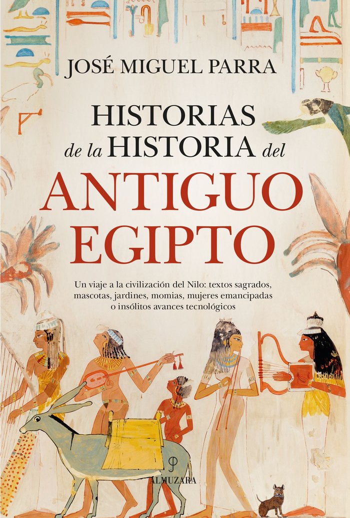 HISTORIAS DE LA HISTORIA DEL ANTIGUO EGIPTO, de PARRA | portada del libro